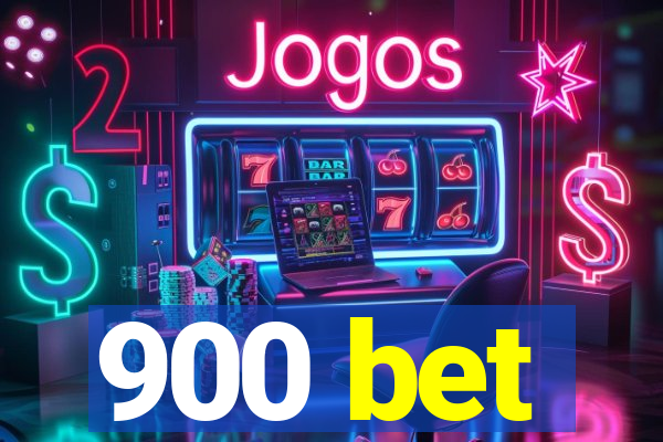 900 bet